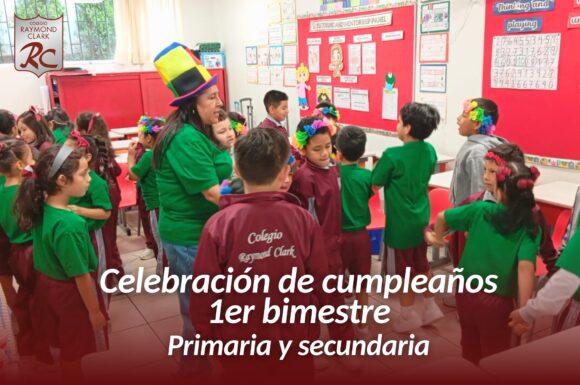 🎉 ¡Así celebramos los cumpleaños de nuestros estudiantes de primaria y secundaria del 1er bimestre! 🎂