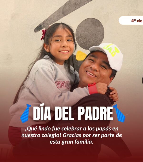 🎉💙¡Los estudiantes de 4to a 6to de Primaria celebraron con gran entusiasmo el Día del Padre! 🎉💙